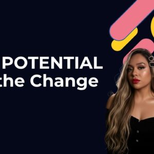 Full Potential I am the Change